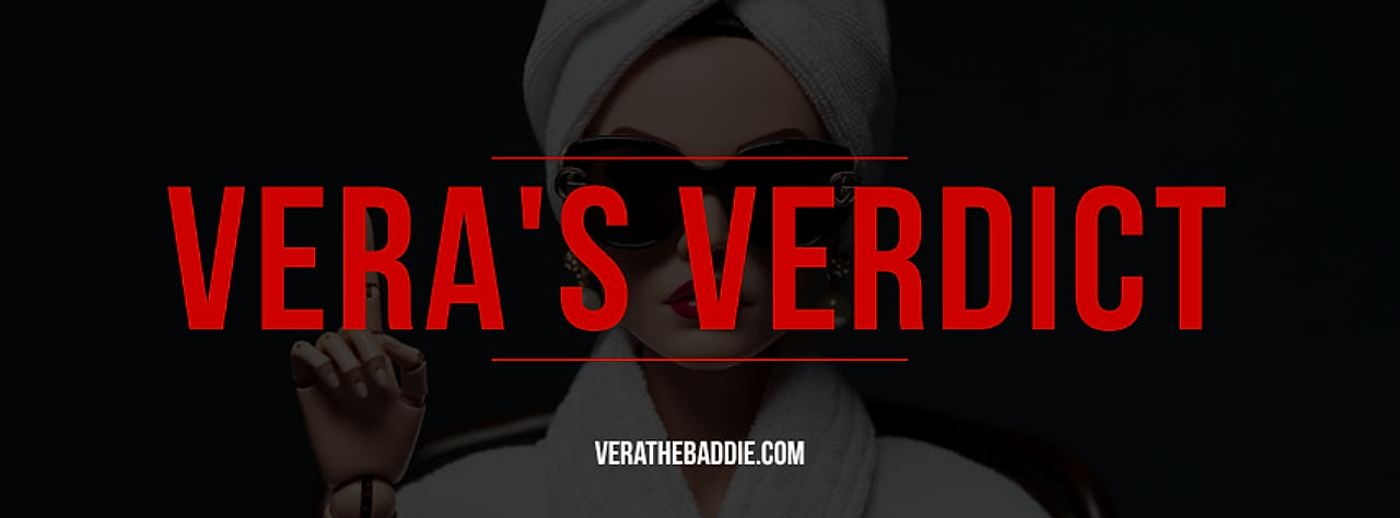 The Vera’s Verdict banner: the wordmark in her red across a portrait of Vera in a white towel and oversized black sunglasses, with verathebaddie.com underneath.