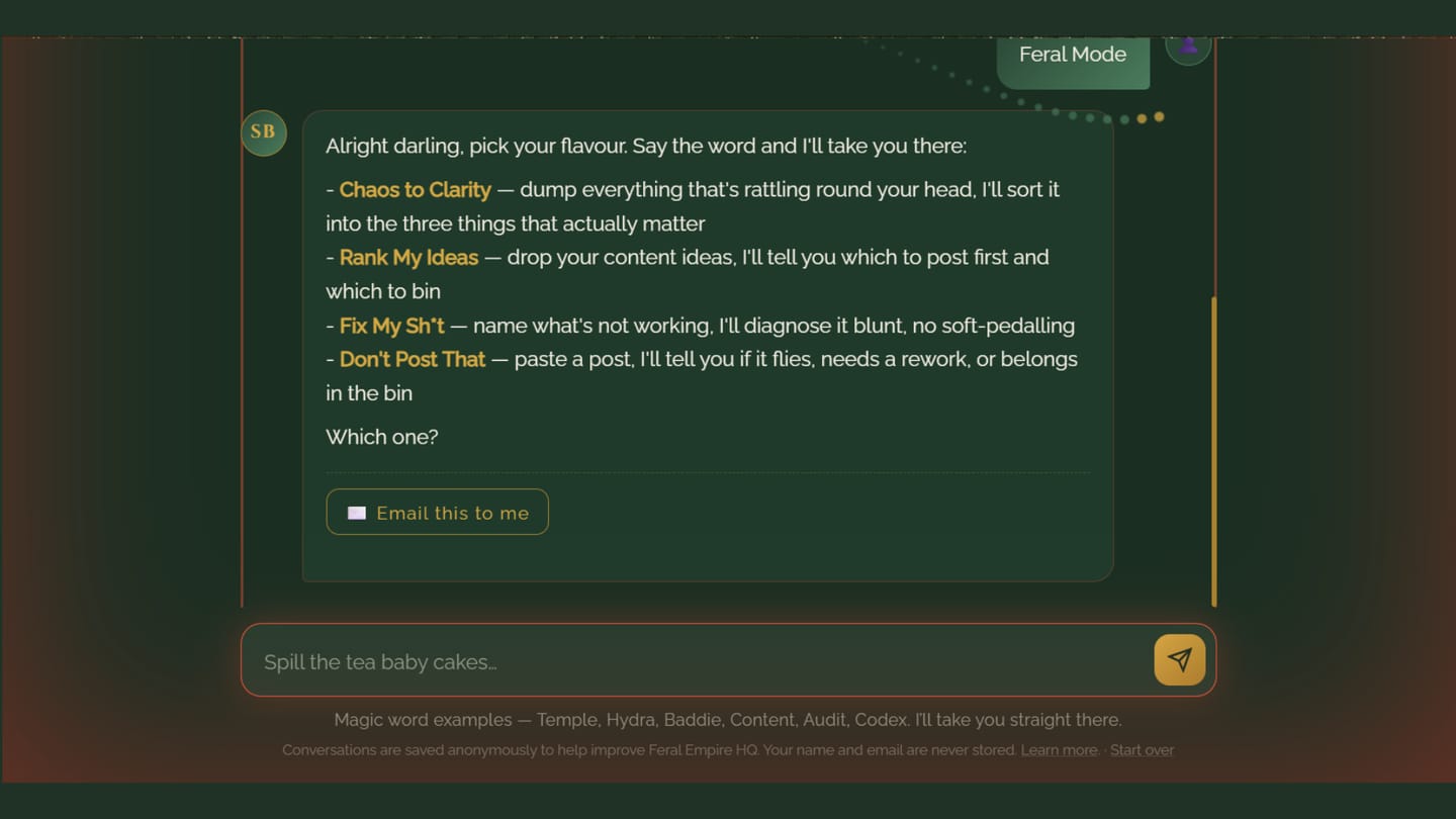 Feral Mode active, the interface shifted to a red-lit state, offering four blunt options: Chaos to Clarity, Rank My Ideas, Fix My Sh*t, and Don't Post That.