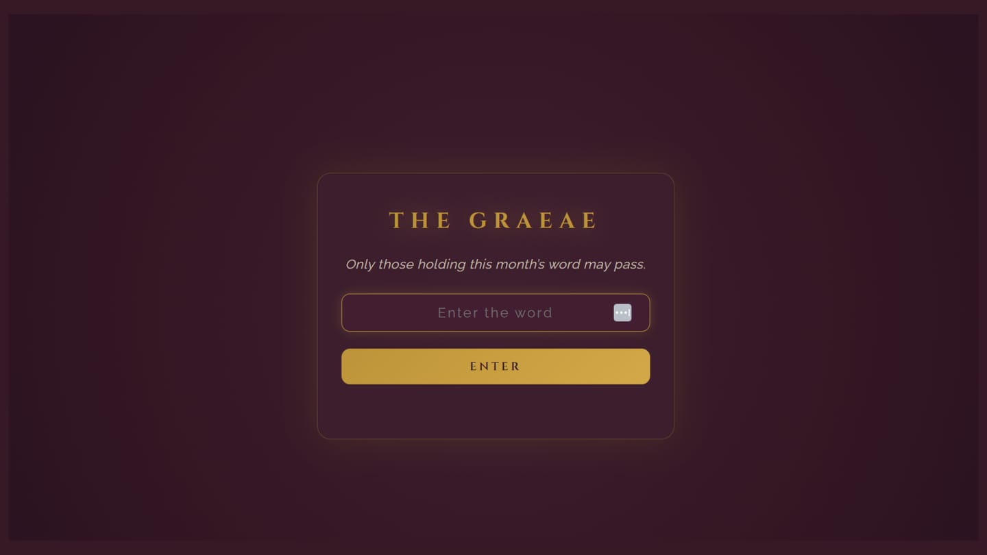 The Graeae's entrance: a single field reading 'Enter the word', under the line 'Only those holding this month's word may pass'.